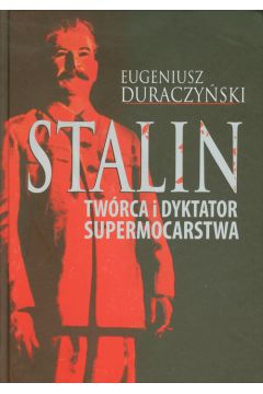 Stalin. Twrca i dyktator supermocarstwa