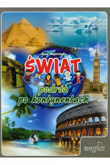 �wiat podr� po kontynentach - Anna Majorczyk