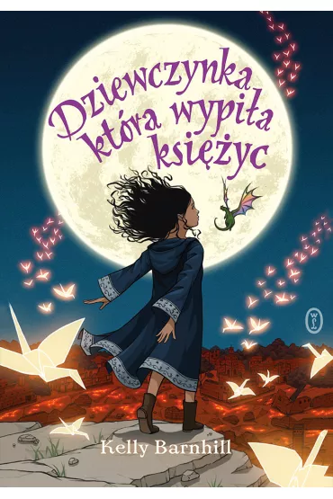 Dziewczynka, kt�ra wypi�a ksi�yc - Kelly Barnhill
