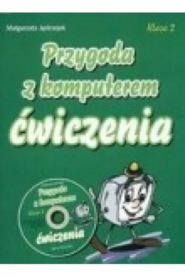 Przygoda z komputerem. �wiczenia. Klasa 2 - Jedrzejek Gilner