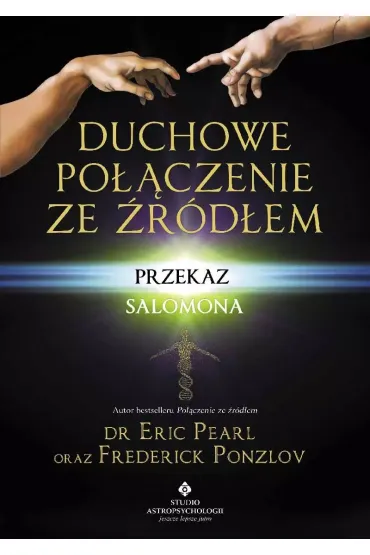 Duchowe po��czenie ze �r�d�em. Przekaz Salomona - Frederick Ponzlov, Eric Pearl