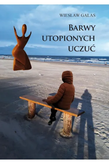 Barwy utopionych uczu� - Wies�aw Galas