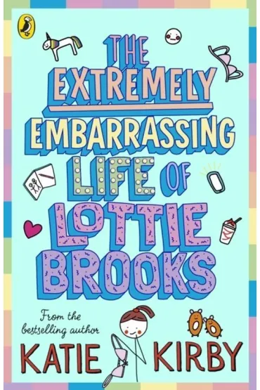 The Extremely Embarrassing Life of Lottie Brooks wer. angielska - Katie Kirby