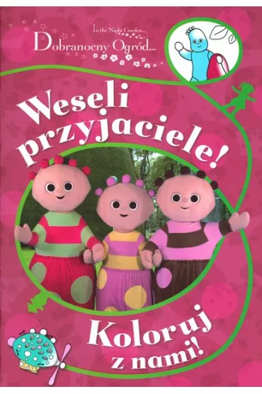Dobranocny ogr�d weseli przyjaciele!