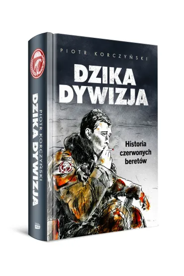 Dzika dywizja. Historia Czerwonych Beret�w - Piotr Korczy�ski