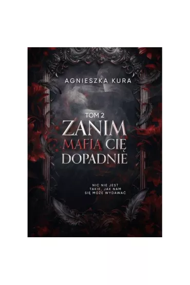 Zanim mafia ci� dopadnie - Agnieszka Kura