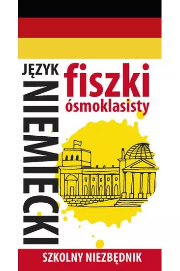 Szkolny niezb�dnik. Fiszki �smoklasisty. J�zyk niemiecki 1