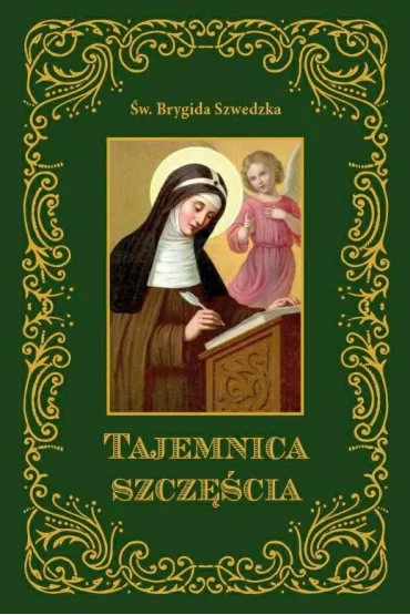 Tajemnica szcz�cia �w.Brygida Szwedzka