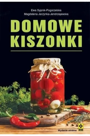 Domowe kiszonki kt�re lecz� - Ewa Sypnik-Pogorzelska, Magdalena Jarzynka-Jendrzejewska