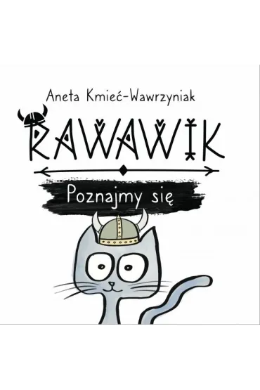 Poznajmy si� /Rawawik Tom 1 - Aneta Kmie�-Wawrzyniak