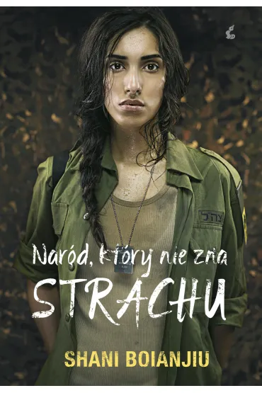 Nar�d, kt�ry nie zna strachu - Shani Boianjiu