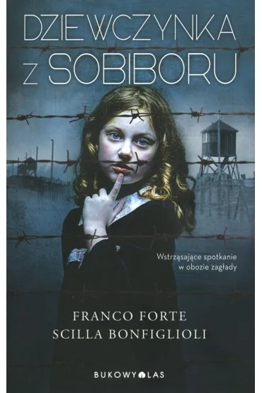 Dziewczynka z Sobiboru - Franco Forte, Scilla Bonfiglioli