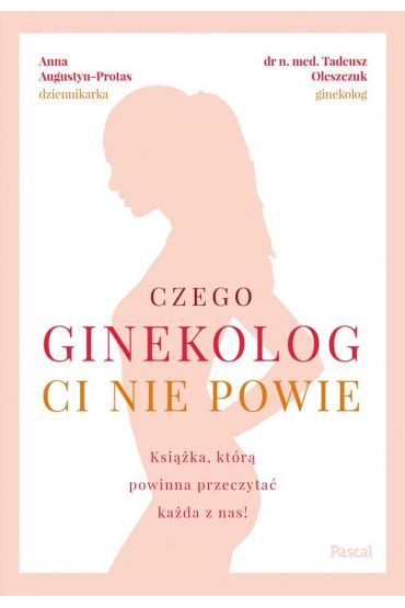 Czego ginekolog ci nie powie