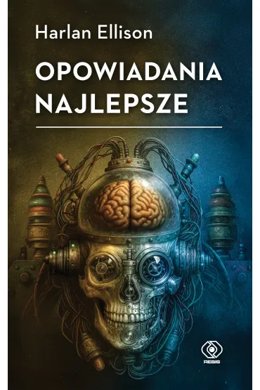 Opowiadania najlepsze - Harlan Ellison