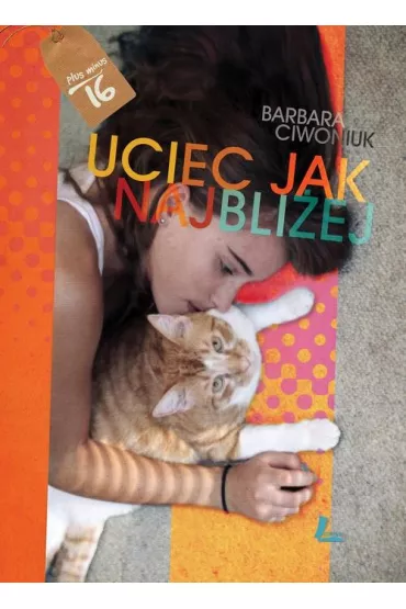 Uciec Jak Najbli�ej - Barbara Ciwoniuk