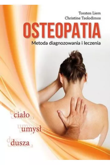 Osteopatia. Metoda diagnozowania i leczenia - Torsten Liem, Christine Tsolodimos