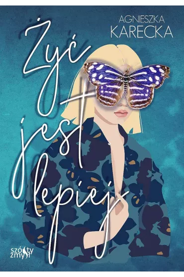 �y� jest lepiej - Agnieszka Karecka