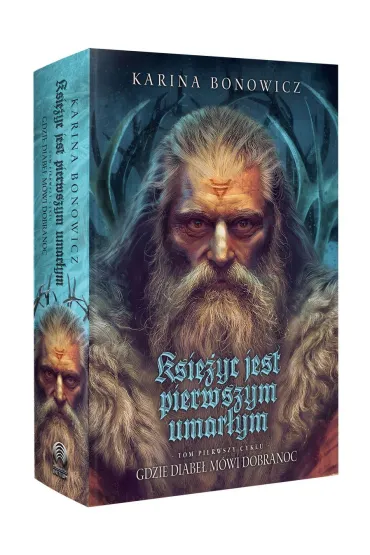 Ksi�yc jest pierwszym umar�ym. Cykl Gdzie diabe� m�wi dobranoc. Tom 1 (barwione brzegi) - Karina Bonowicz
