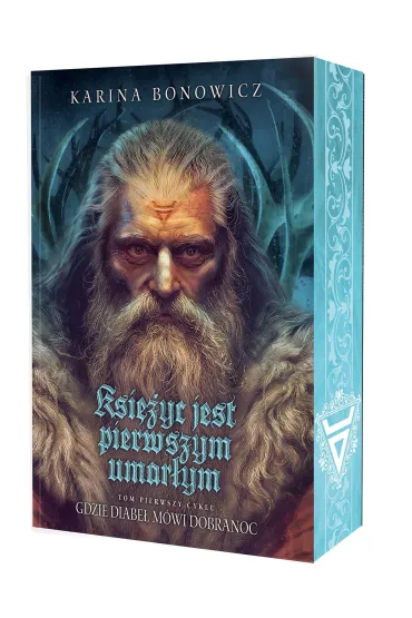 Ksi�yc jest pierwszym umar�ym. Cykl Gdzie diabe� m�wi dobranoc. Tom 1 (barwione brzegi) - Karina Bonowicz
