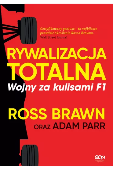 eBook Rywalizacja totalna. Wojny za kulisami F1 mobi epub - Adam Parr, Ross Brawn