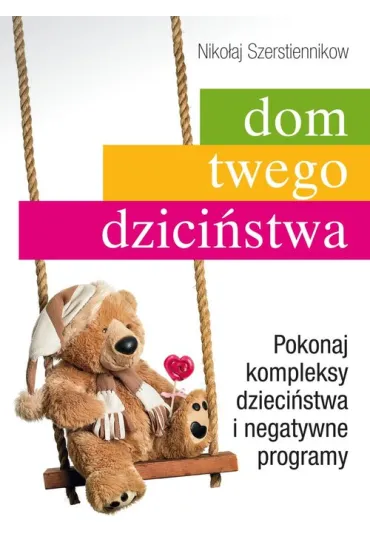 Dom twojego dzieci�stwa - Szerstiennikow Niko�aj