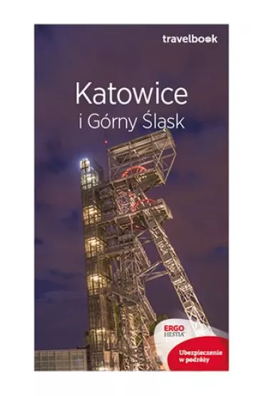 Katowice i G�rny �l�sk. Travelbook - Mateusz �wistak