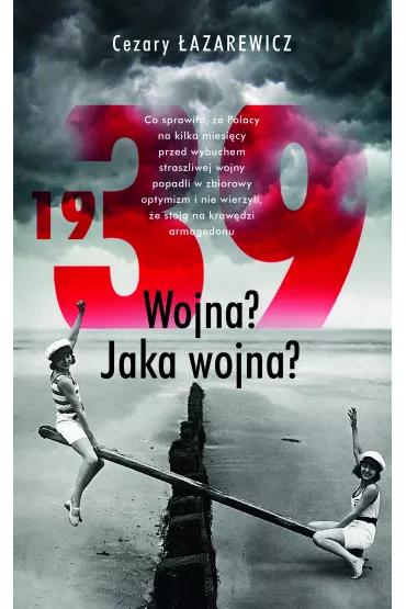 1939. Wojna? Jaka wojna? - Cezary �azarewicz, Ewa Winnicka