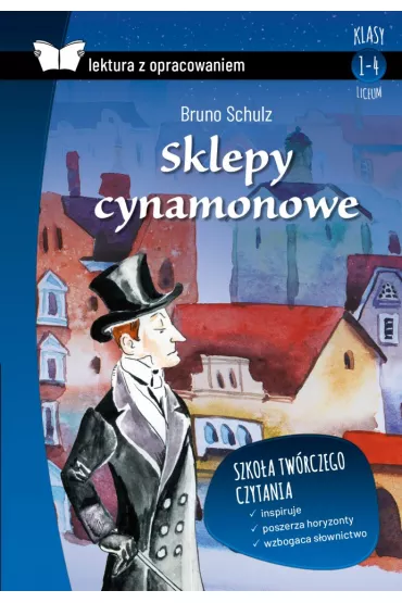 Sklepy cynamonowe. Z opracowaniem - Bruno Schulz
