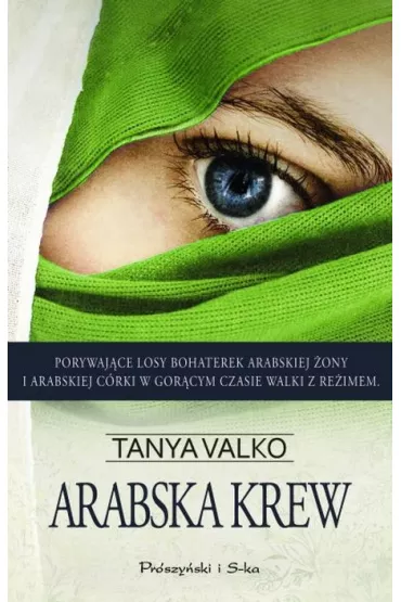 Arabska krew. Arabska saga. Tom 3 - Tanya Valko