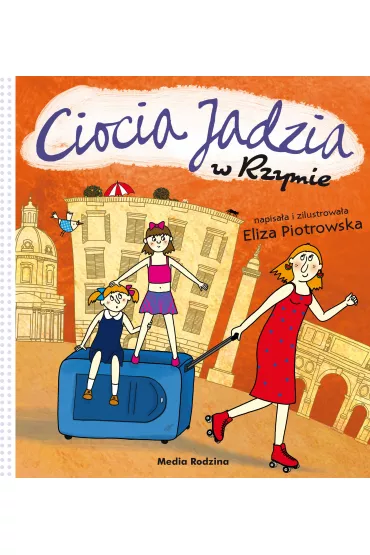 Ciocia jadzia w Rzymie - Eliza Piotrowska