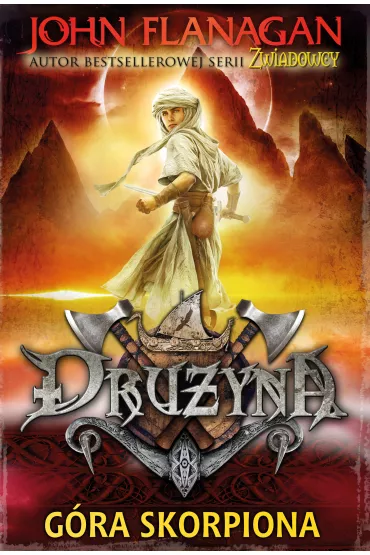 G�ra Skorpiona. Dru�yna. Tom 5 - John Flanagan