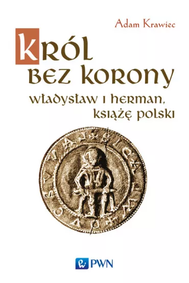 Kr�l bez korony - Adam Krawiec