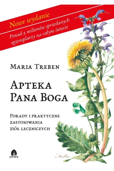 Apteka Pana Boga. Porady i praktyczne zastosowania zi� leczniczych - Maria Treben
