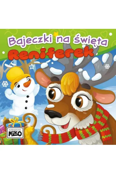 Reniferek. Bajeczki na �wi�ta - Wioletta Piasecka, Agnieszka  Sakra-Sojka
