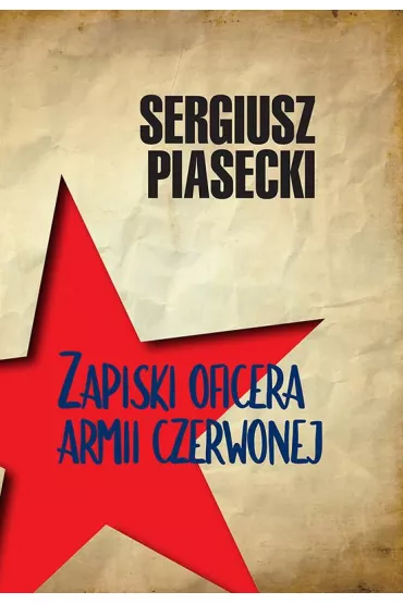 Zapiski oficera Armii Czerwonej - Sergiusz Piasecki