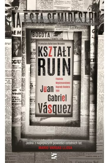 Kszta�t ruin - Juan Gabriel V�squez