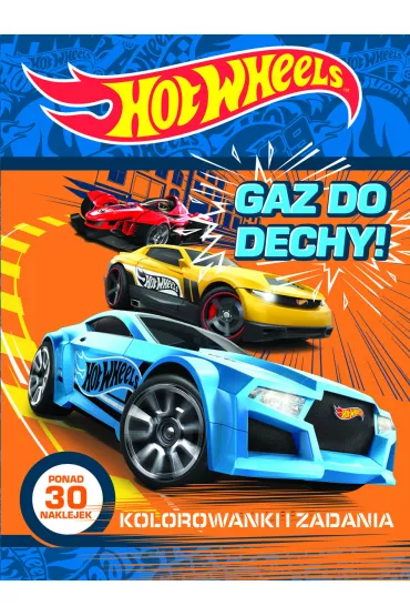Hot Wheels Gaz do dechy! Kolorowanki i zadania