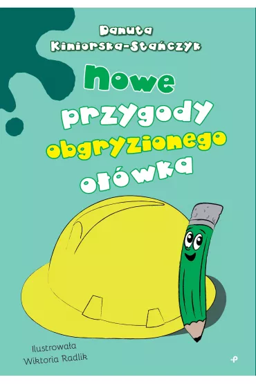 Nowe przygody obgryzionego o��wka - Danuta Kiniorska-Sta�czyk