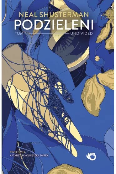 Undivided. Podzieleni. Tom 4 - Neal Shusterman