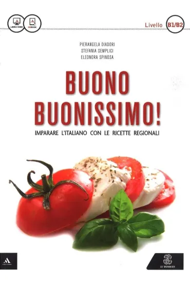 Buono buonissimo! Imparare l'italiano con le ricette regionali ksi��ka + dost�p online B1/B1