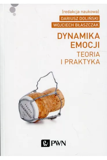 Dynamika emocji. Teoria i praktyka