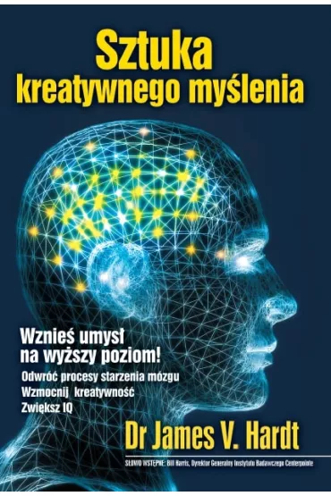 Sztuka kreatywnego my�lenia - dr James V Hardt