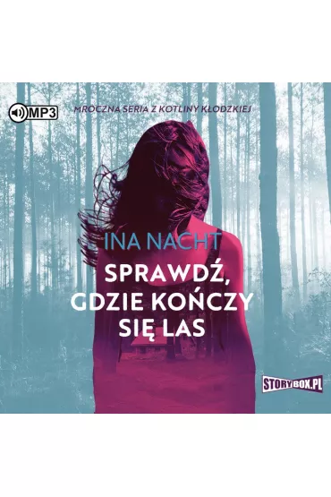 Audiobook Sprawd�, gdzie ko�czy si� las. Z Kotliny K�odzkiej. Tom 2 CD - Ina  Nacht