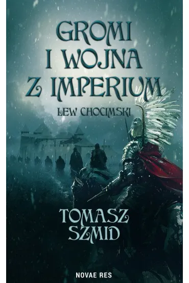 Gromi i wojna z Imperium. Lew chocimski - Tomasz Szmid