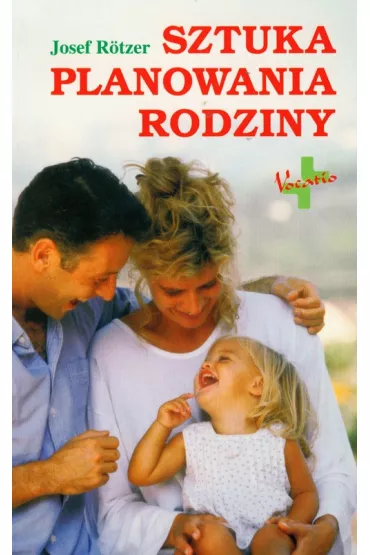 Sztuka planowania rodziny - Rotzer Josef