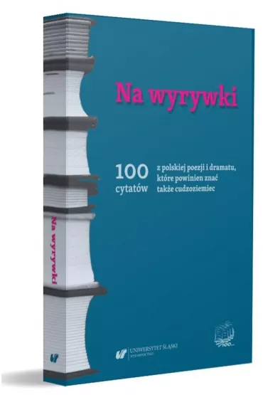 Na wyrywki. 100 cytat�w z polskiej poezji i dramatu, kt�re powinien zna� tak�e cudzoziemiec - Romuald Cudak, Wioletta Hajduk-Gawron, Agnieszka Madeja