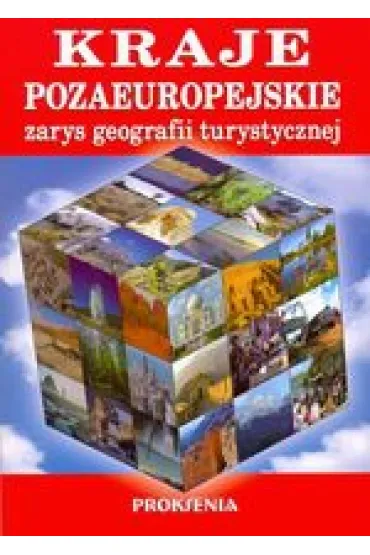 Kraje pozaeuropejskie zarys geografii turystycznej - Zygmunt Kruczek