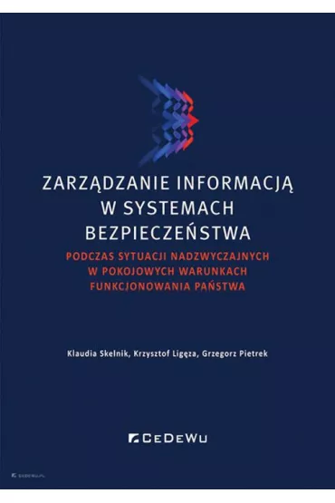 Zarz�dzanie informacj� w systemach bezpiecze�stwa - Grzegorz Pietrek, Krzysztof  Lig�za, Klaudia Skelnik