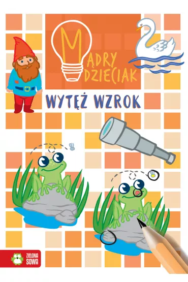 M�dry dzieciak. Wyt� wzrok - Katarzyna Sarna, Natalia Berlik