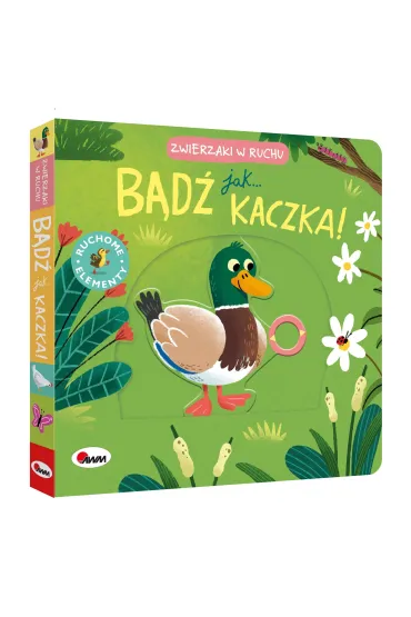 Zwierzaki w ruchu. B�d� jak kaczka